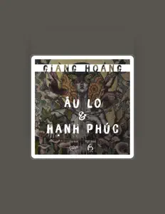 Listen to Giang Hoàng, watch music videos, read bio, see tour dates & more!