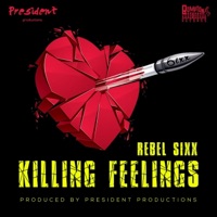 Killing Feelings - Single - Rebel Sixx