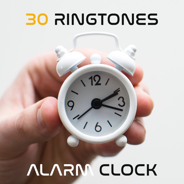 30 Ringtones: Alarm Clock - Soothing Sounds for Good Morning, Wake UP, Positive Vibes