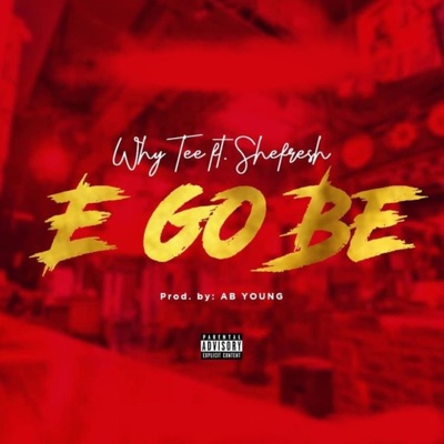 E GO BE (feat. Shefresh) - Single