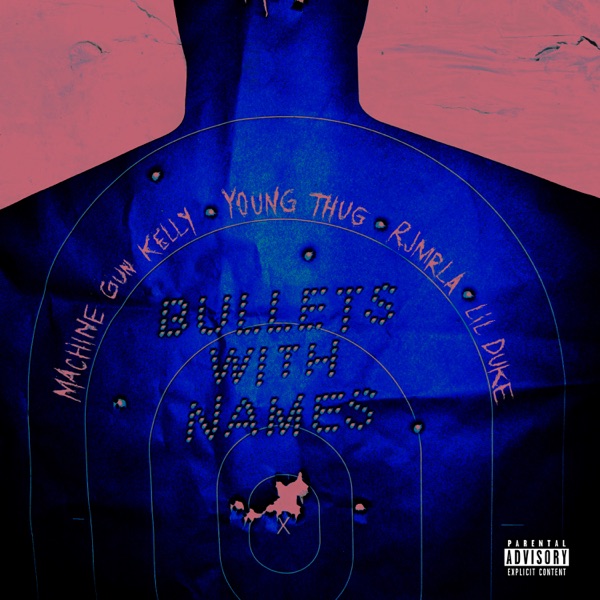 Bullets with Names (feat. Young Thug, RJmrLA & Lil Duke) - Single - Machine Gun Kelly