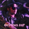 Make Things Right - Single