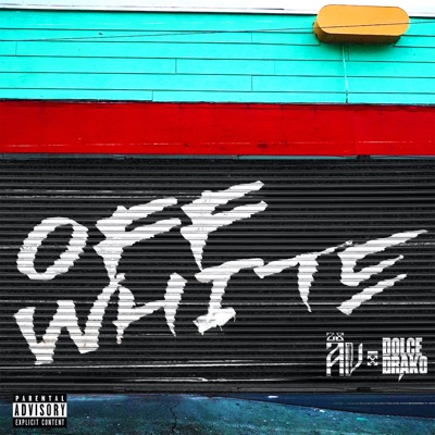 OFF WHITE (feat. Dolce Drako) - Single