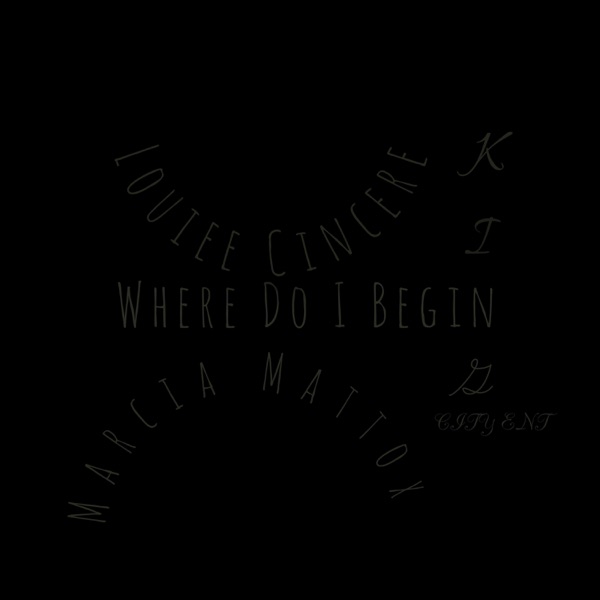 Where Do I Begin (feat. Marcia Mattox)