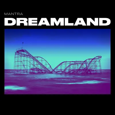 Dreamland - Mantra