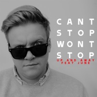 Can't Stop Won't Stop - Up & Away (feat. June)