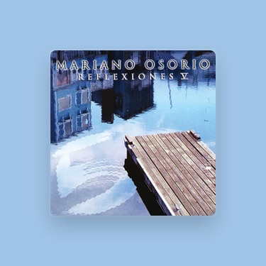 MARIANO OSORIO - Lyrics, Playlists & Videos | Shazam