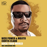 Rock Your World (Soulbridge 2020 Remix) [feat. Curtis Clark] - Single - Nick Power & Mojito
