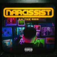 Narcissist - Single - CA the Don