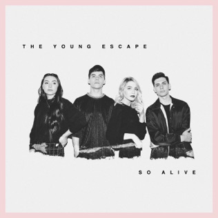 The Young Escape So Alive