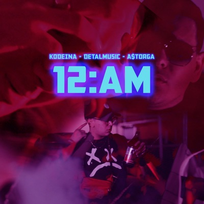12:00Am (feat. A$TORGA) - Single
