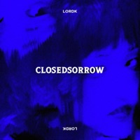 Closed Sorrow - Single - Lord K