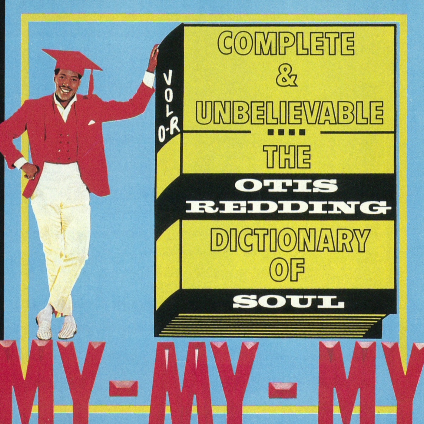 Complete & Unbelievable: The Otis Redding Dictionary of Soul by Otis Redding