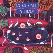 Aguirre I (l'acrime di rei) by Popol Vuh