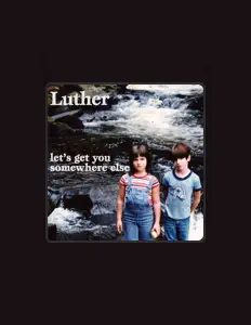 Listen to Luther, watch music videos, read bio, see tour dates & more!
