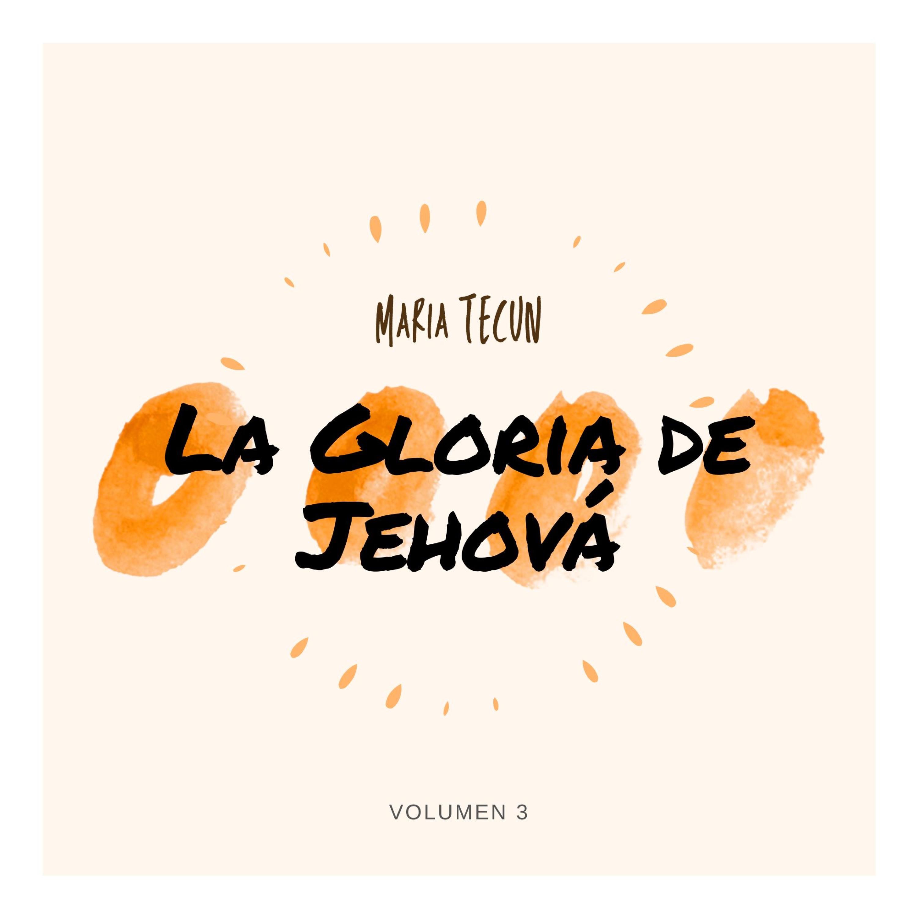 La Glora de Jehová (Vol. 3)