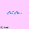 Tell Me - Single