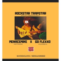 Rockstar Trapstar (feat. Goflexxo) - Single - Menacemike