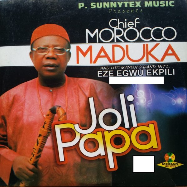 Joli Papa (with His Mayor's Band Int'l) by Chief Morocco Maduka on Apple  Music