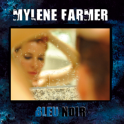 Bleu noir - Mylène Farmer