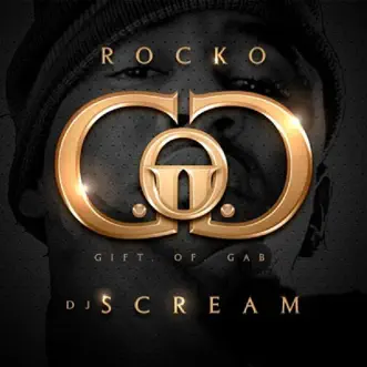 Gift of Gab (Hosted by DJ Scream) by Rocko album reviews, ratings, credits