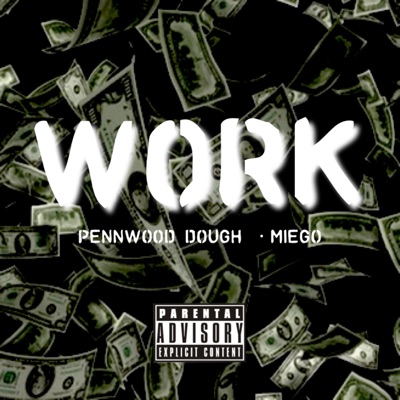 Work (feat. Miego) - Single