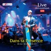 Live Acoustique Dans Ta Presence