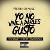 Yo No Vine a Darles Gusto (feat. Mastadonte) - Single