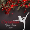 Christmas Yoga Songs 2017 – Christmas Time Traditional and Original Music for Yoga Classes