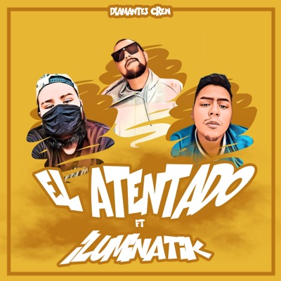 El Atentado (feat. Iluminatik) - Single