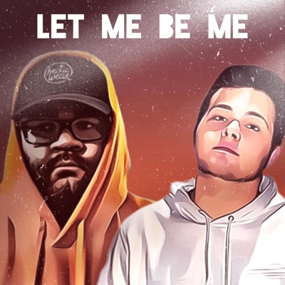 LET ME BE ME (feat. Jerome the Prince) - Single