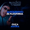 Automotivo da Plataforma (feat. Mc RK da Plataforma & Rafa 22) - Single