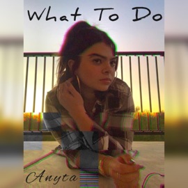 What To Do Anyta