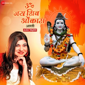Om Jai Shiv Omkara - Alka Yagnik (From 