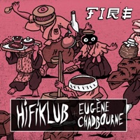Fire (Radio Edit) - Single - Hifiklub & Eugene Chadbourne