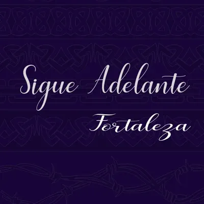 Sigue Adelante - Single - Fortaleza