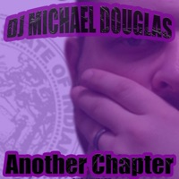 Another Chapter (Slowed & Reverb) [Slowed] - DJ Michael Douglas & Grimy