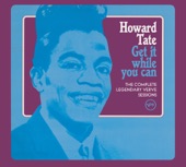 Howard Tate - Get It While You Can