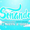 Soñando (feat. Meyn & Gera) - Single