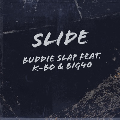 Slide (feat. K-Bo & Big40) - Single