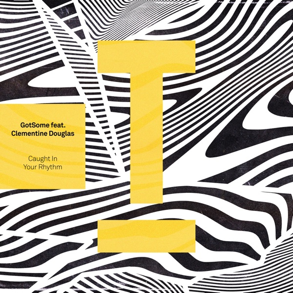 Caught in Your Rhythm (feat. Clementine Douglas) - Single