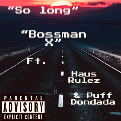 So Long (feat. Haus Rulz & Puff Dondada) - Single