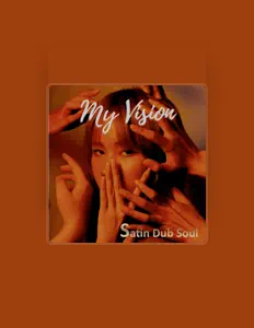Satin Dub Soul을(를) 듣고, 뮤직 비디오를 보고, 약력을 읽고, 투어 일정 등을 확인하세요!