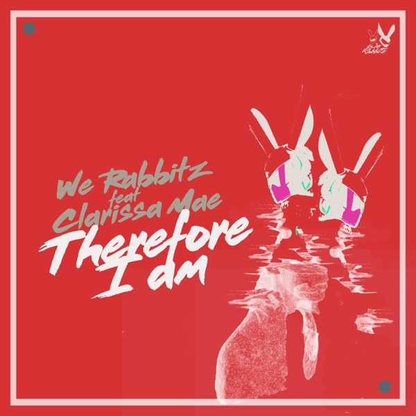 Therefore I Am (feat. Clarissa Mae) [Remix]