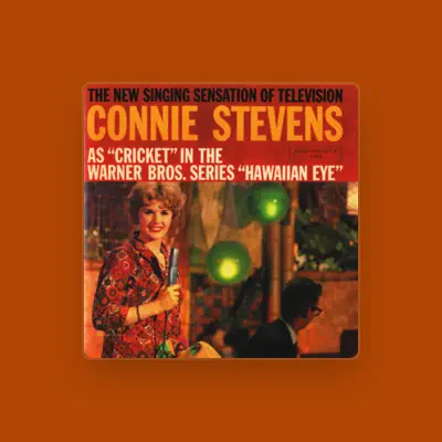 Listen to Connie Stevens, watch music videos, read bio, see tour dates & more!