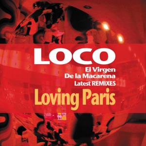 Loco, el Virgen de la Macarena: Latest Remixes (Remix) - EP