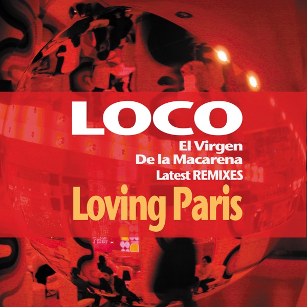 Loco, el Virgen de la Macarena: Latest Remixes (Remix) - EP