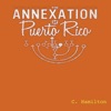 The Annexation of Puerto Rico