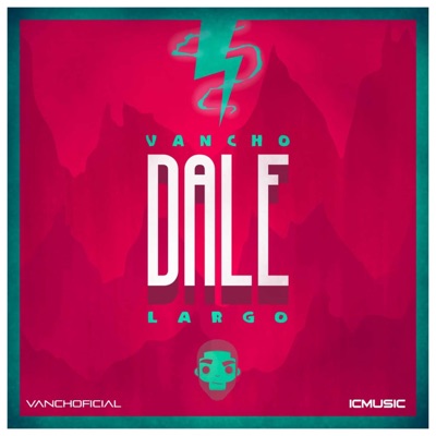 Dale (feat. Largo el Bajo) - Single