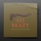 Go Brazy (feat. BlixkBaby Naso & Kincaid) - DoobieLongway lyrics